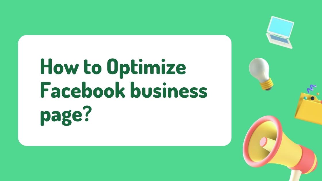 How to Optimize Facebook business page?