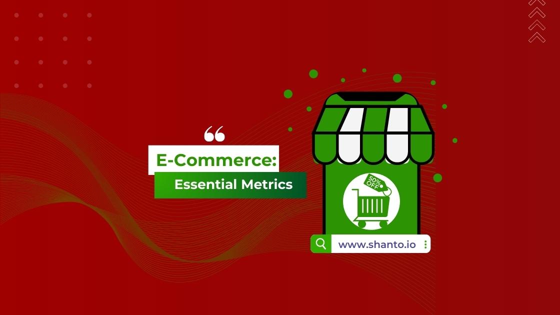 Unlocking Success: Essential Metrics for E-commerce Companies